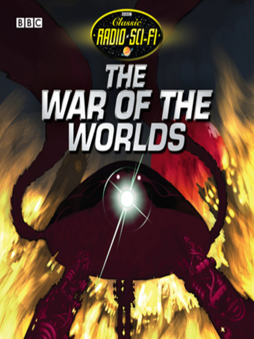 Title details for The War of the Worlds (Classic Radio Sci-Fi) by H.G. Wells - Available